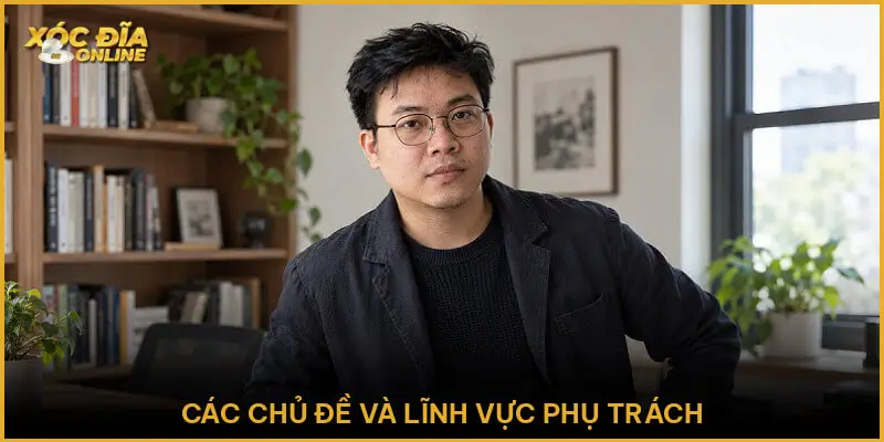 CEO Ryan Lê - Tác Giả Website Xóc Đĩa Online Các chủ đề và lĩnh vực phụ trách