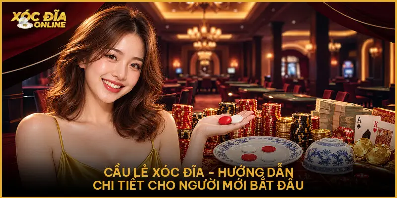 Cầu Lẻ Xóc Đĩa - Hướng Dẫn Chi Tiết Cho Người Mới Bắt Đầu Cầu Lẻ Xóc Đĩa - Hướng Dẫn Chi Tiết Cho Người Mới Bắt Đầu