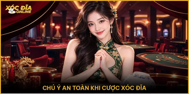 Quy Tắc Xóc Đĩa - Hướng Dẫn Chi Tiết Cho Người Mới Chơi Chú Ý An Toàn Khi Cược Xóc Đĩa