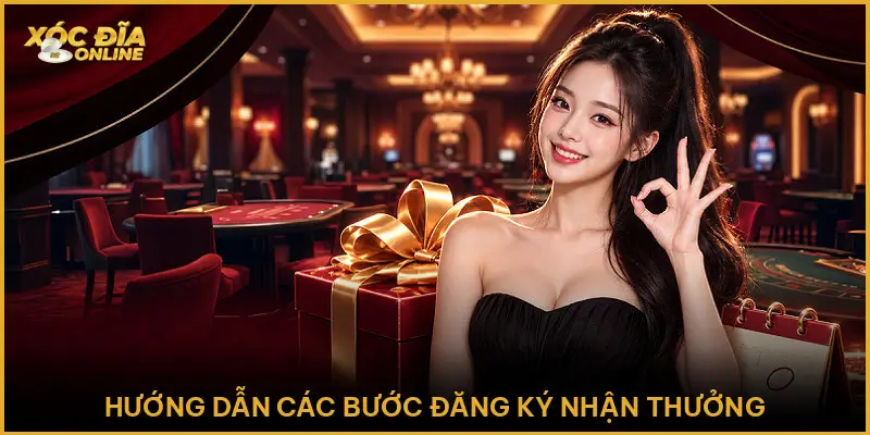 Khuyến Mãi - Tổng Hợp Các Chương Trình Tại Xóc Đĩa Online Hướng dẫn các bước đăng ký nhận thưởng