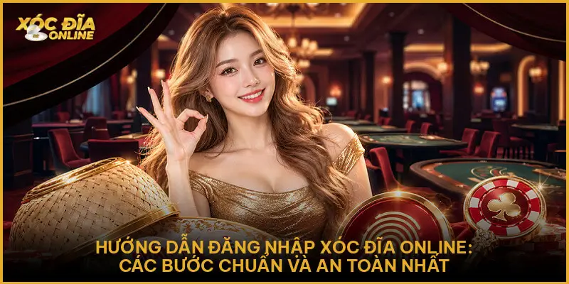 Hướng Dẫn Đăng Nhập - An Toàn Và Nhanh Nhất Tại Xóc Đĩa Online Hướng Dẫn Đăng Nhập - An Toàn Và Nhanh Nhất Tại Xóc Đĩa Online